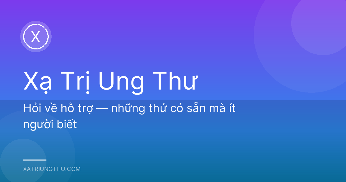 Hỏi về hỗ trợ — những thứ có sẵn mà ít người biết